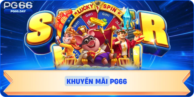 KHUYẾN MÃI PG66