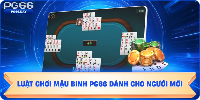 Luật chơi Mậu Binh PG66 dành cho người mới