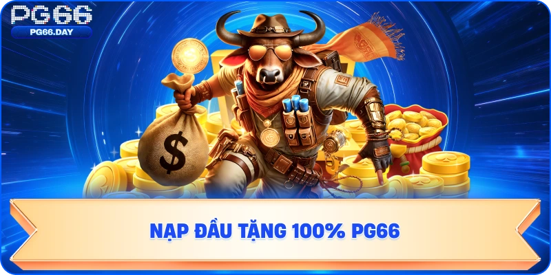 Banner đồ họa hấp dẫn với dòng chữ "NẠP ĐẦU TẶNG 100% PG66" và hình ảnh tiền xu hoặc ngôi sa